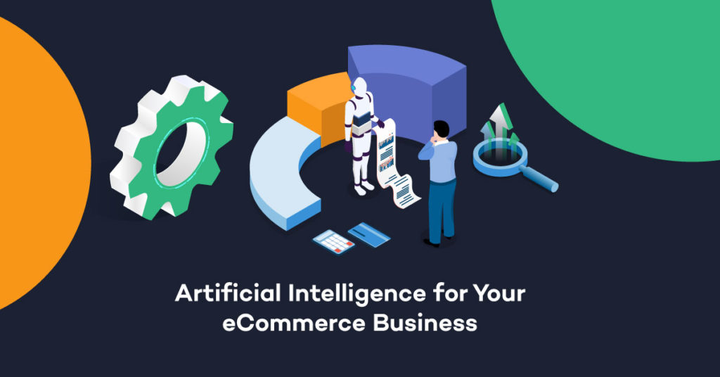 9 Types of AI Software & Tools for Your eCommerce Business